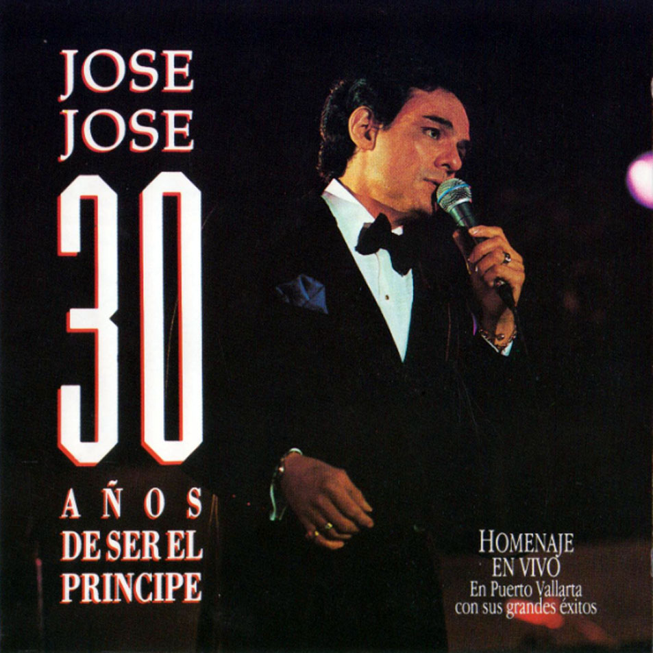 Cartula Frontal de Jose Jose - 30 Aos De Ser El Principe