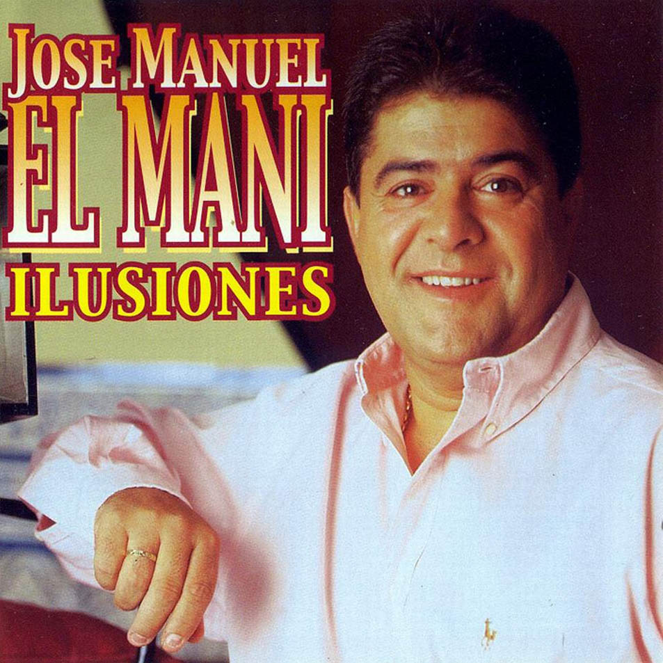 Cartula Frontal de Jose Manuel El Mani - Ilusiones
