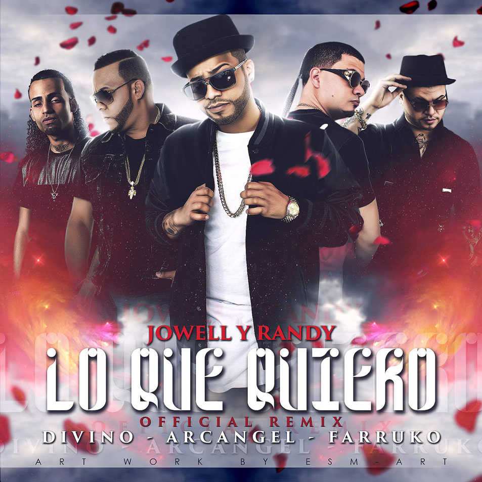 Cartula Frontal de Jowell & Randy - Lo Que Quiero (Featuring Arcangel, Farruko & Divino) (Remix) (Cd Single)