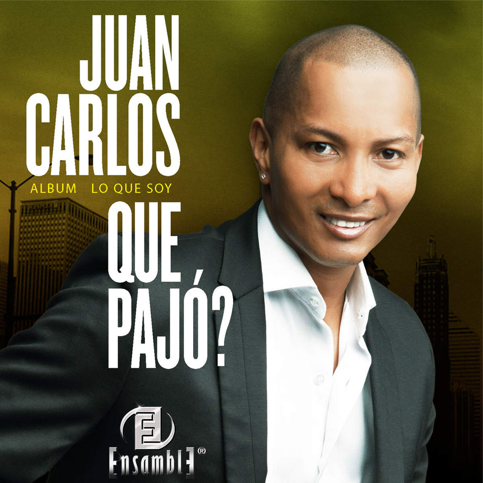 Cartula Frontal de Juan Carlos Ensamble - Que Pajo? (Cd Single)