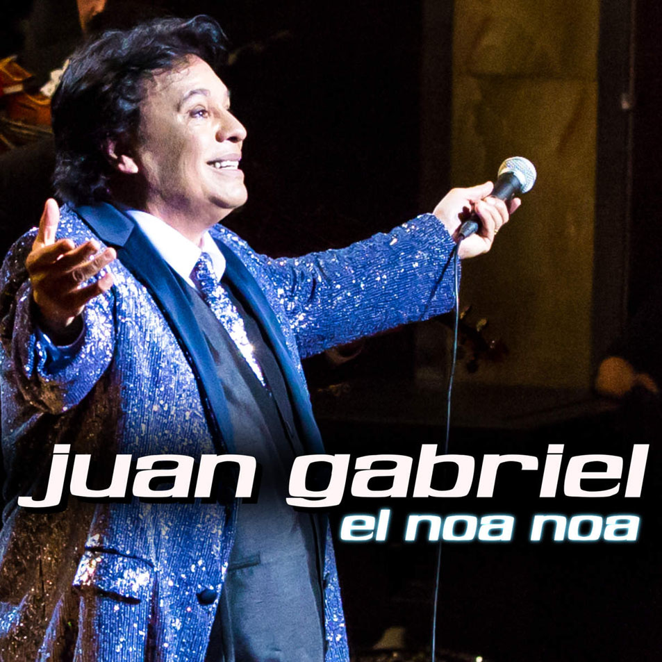 Cartula Frontal de Juan Gabriel - El Noa Noa (Cd Single)
