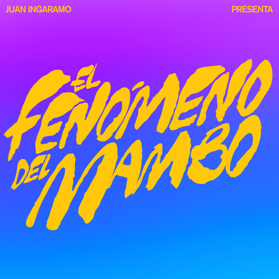 Cartula Frontal de Juan Ingaramo - El Fenomeno Del Mambo (Cd Single)
