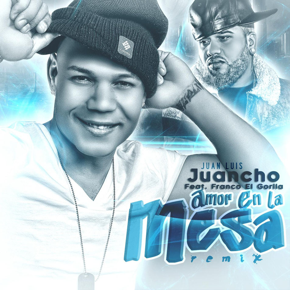Cartula Frontal de Juan Luis Juancho - Amor En La Mesa (Featuring Franco El Gorila) (Remix) (Cd Single)