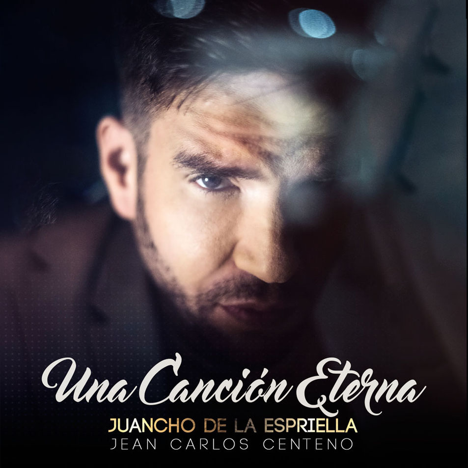 Cartula Frontal de Juancho De La Espriella - Una Cancion Eterna (Featuring Jean Carlos Centeno) (Cd Single)