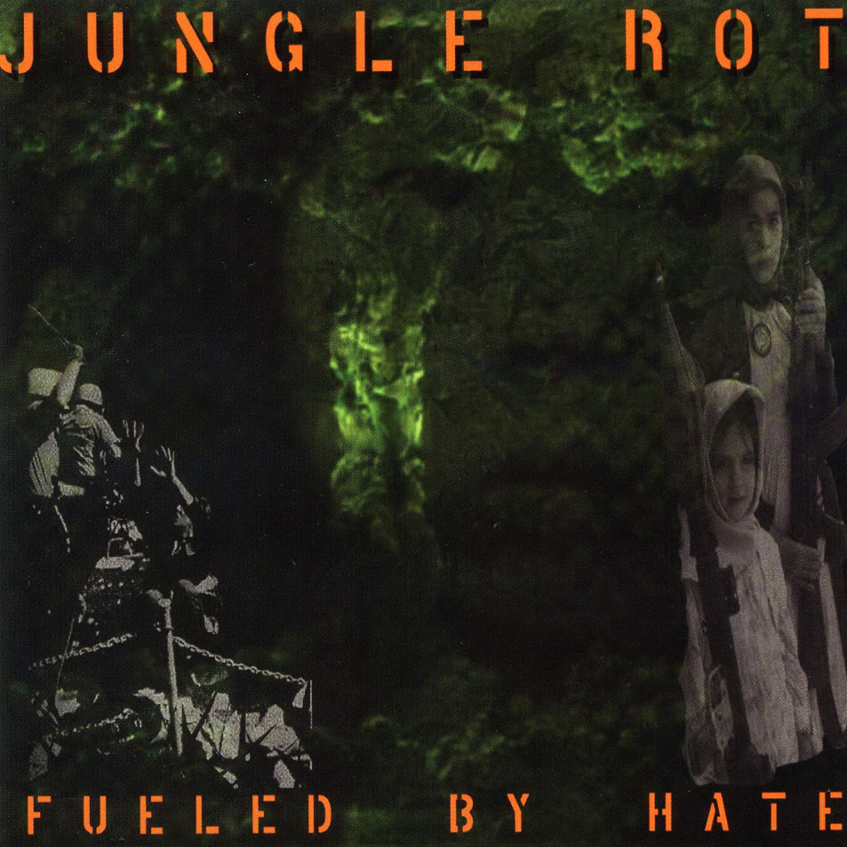 Cartula Frontal de Jungle Rot - Fueled By Hate