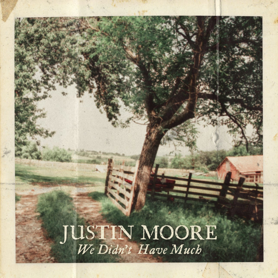 Cartula Frontal de Justin Moore - We Didn't Have Much (Cd Single)