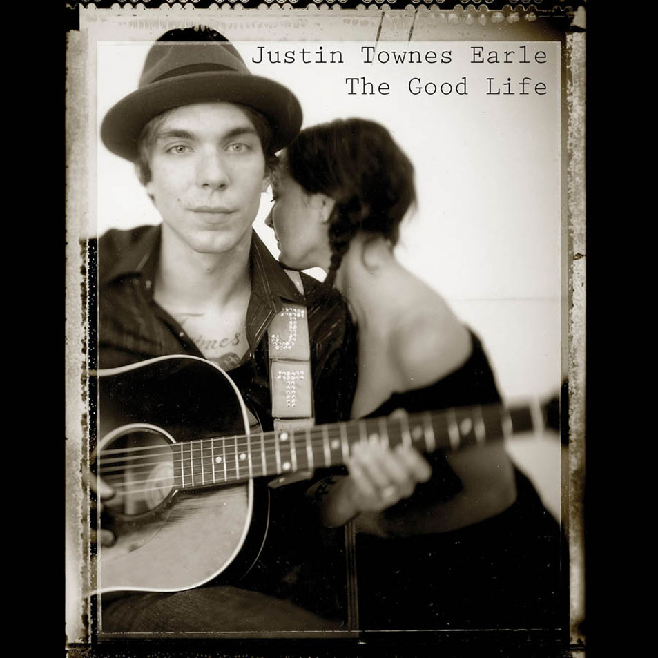 Cartula Frontal de Justin Townes Earle - The Good Life