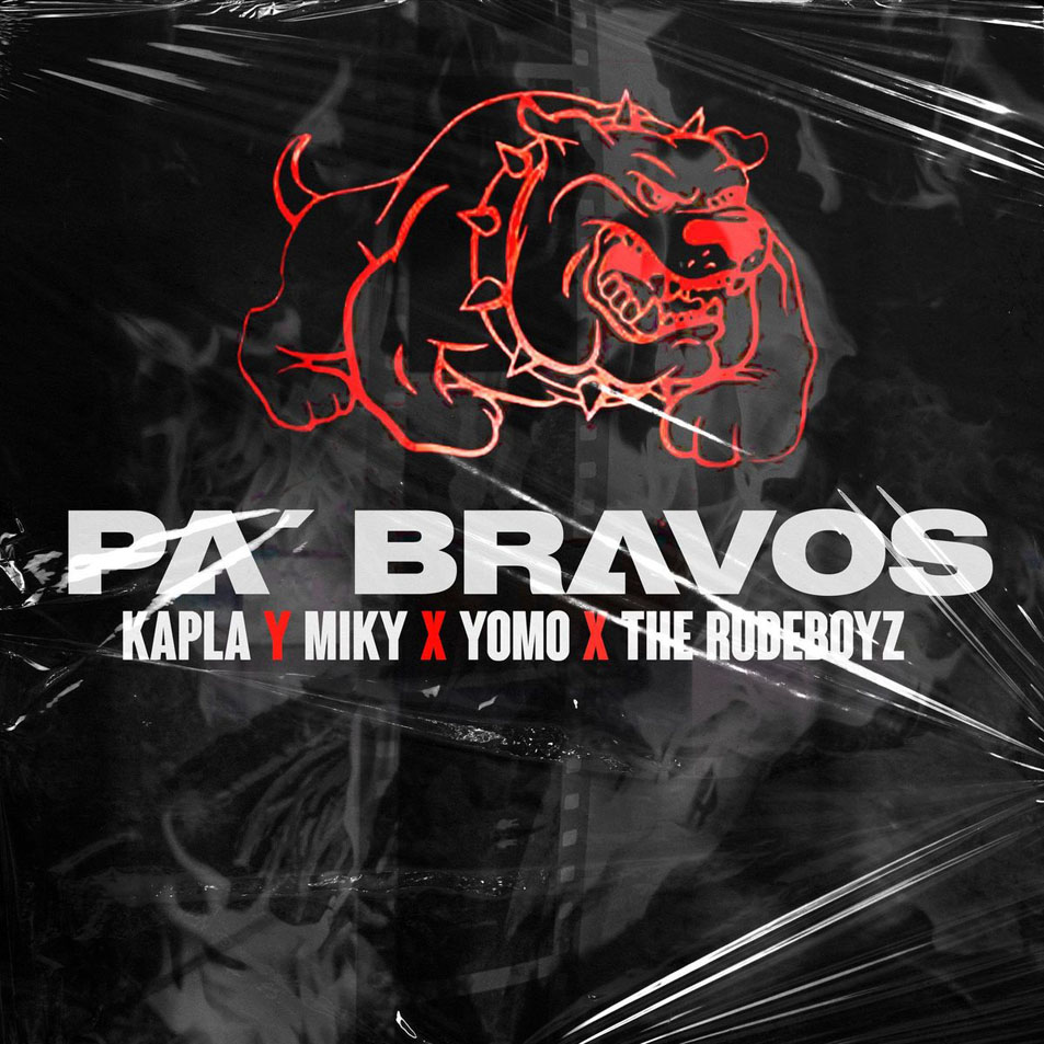 Cartula Frontal de Kapla & Miky - Pa' Bravos (Featuring Yomo & The Rudeboyz) (Cd Single)