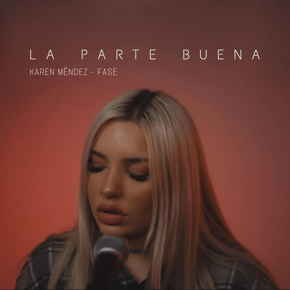 Cartula Frontal de Karen Mendez - La Parte Buena (Featuring Fase) (Cd Single)