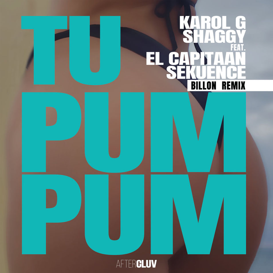 Cartula Frontal de Karol G - Tu Pum Pum (Featuring Shaggy, Sekuence & El Capitaan) (Billon Remix) (Cd Single)