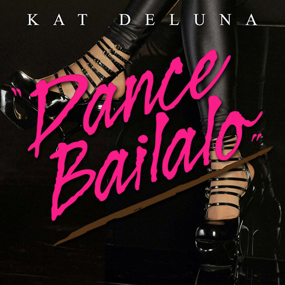 Cartula Frontal de Kat Deluna - Dance Bailalo (Cd Single)