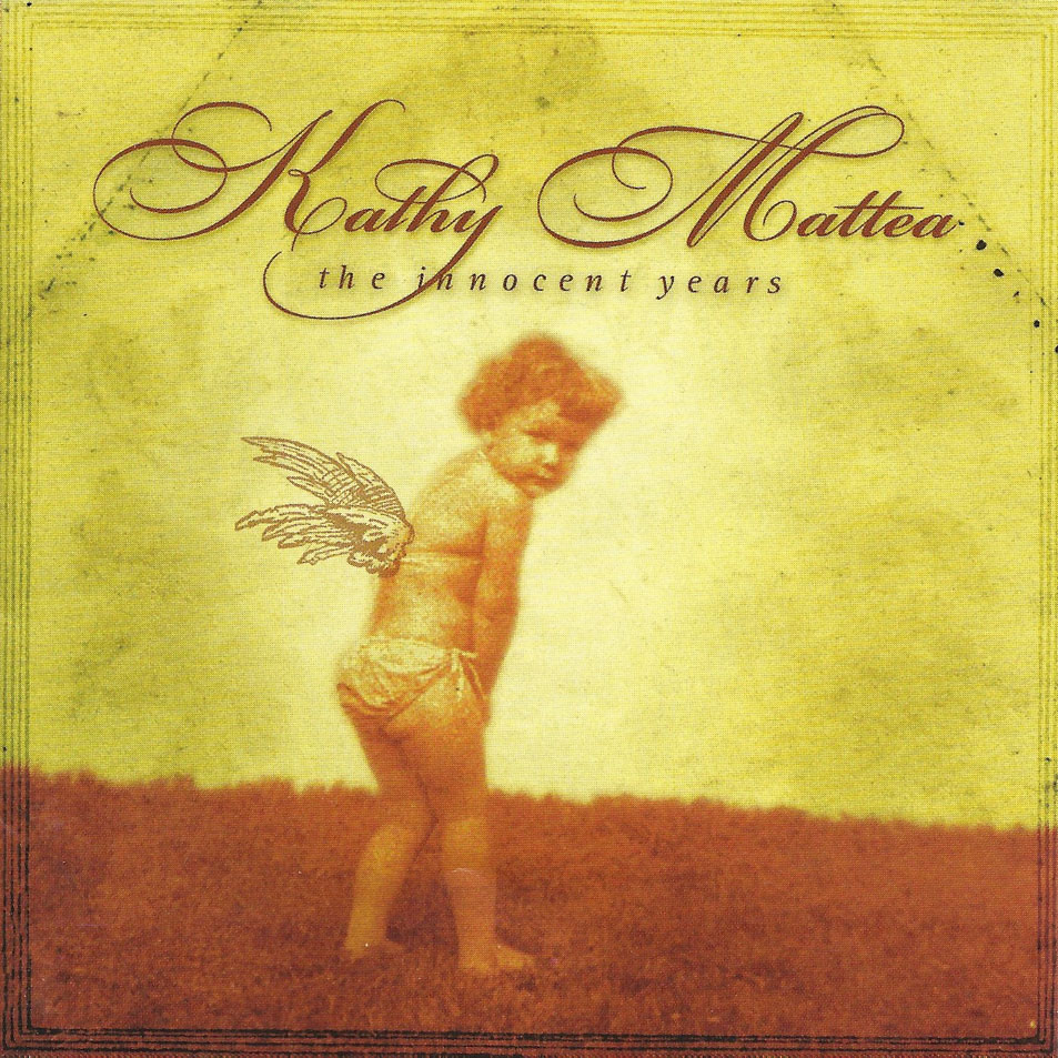 Cartula Frontal de Kathy Mattea - The Innocent Years