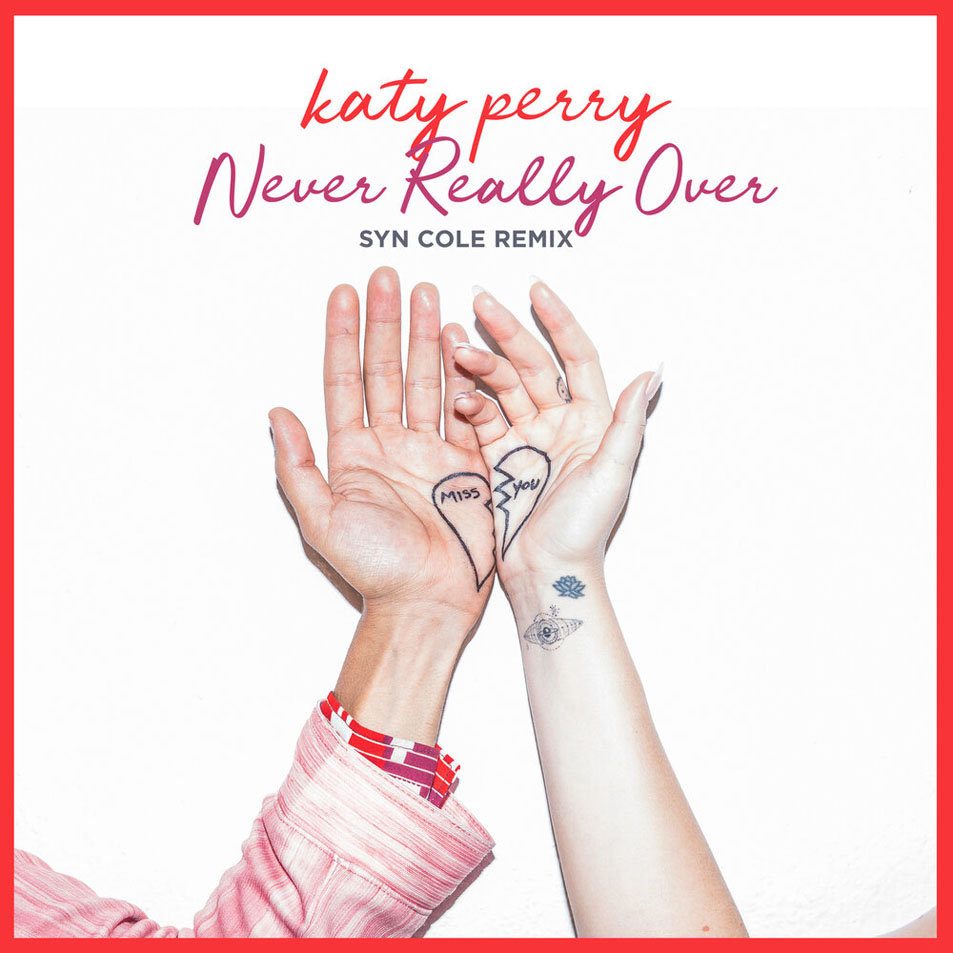 Cartula Frontal de Katy Perry - Never Really Over (Syn Cole Remix) (Cd Single)