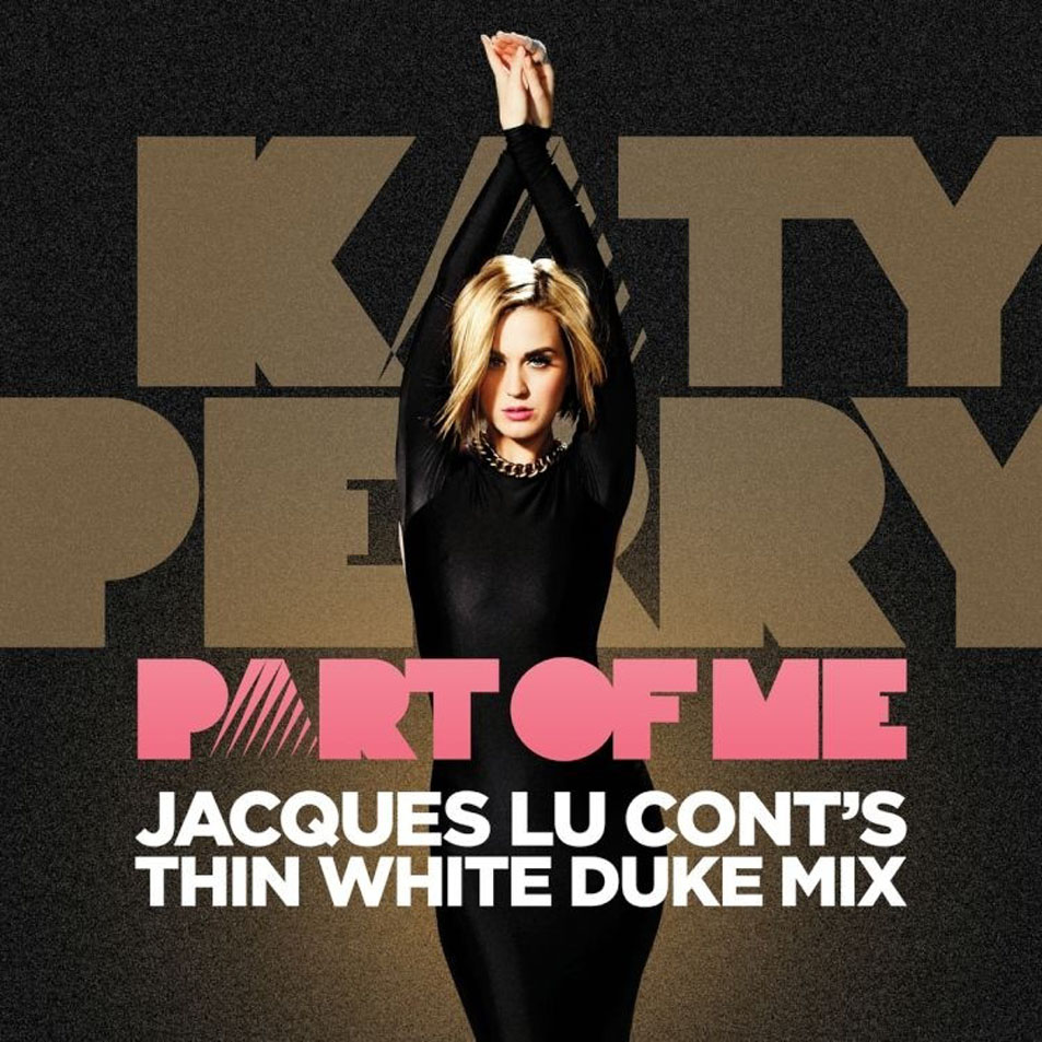 Cartula Frontal de Katy Perry - Part Of Me (Jacques Lu Cont's Thin White Duke Mix) (Cd Single)