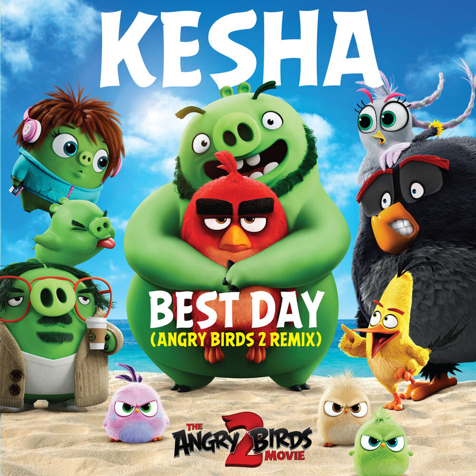 Cartula Frontal de Ke$ha - Best Day (Angry Birds 2 Remix) (Cd Single)