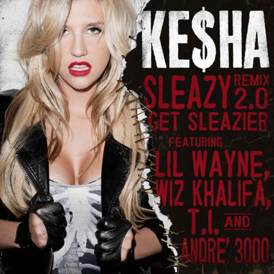 Cartula Frontal de Ke$ha - Sleazy Remix 2.0 (Get Sleazier) (Feat. Lil Wayne, Wiz Khalifa, T.i. & Andre 3000) (Cd Single)