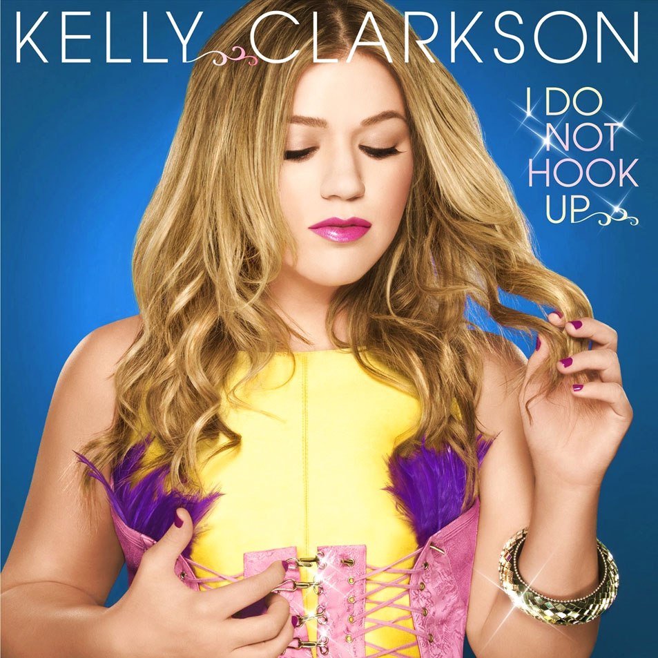 Cartula Frontal de Kelly Clarkson - I Do Not Hook Up (Remixes) (Cd Single)