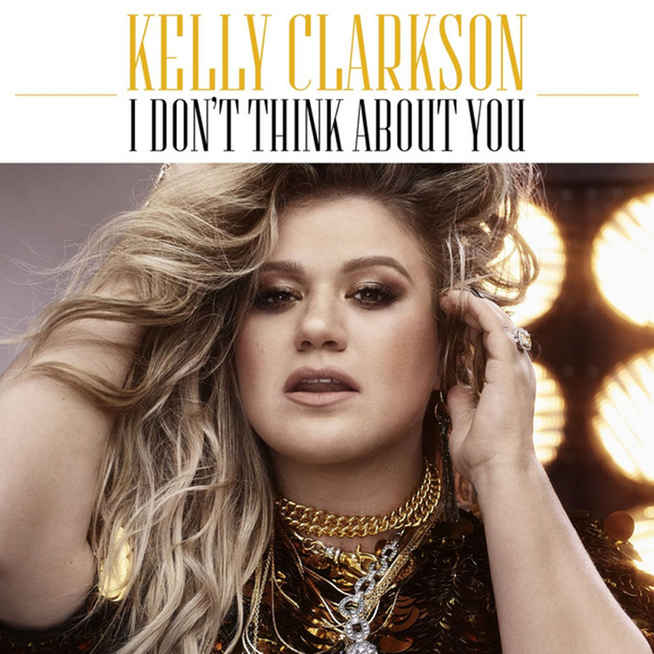 Cartula Frontal de Kelly Clarkson - I Don't Think About You (Cd Single)