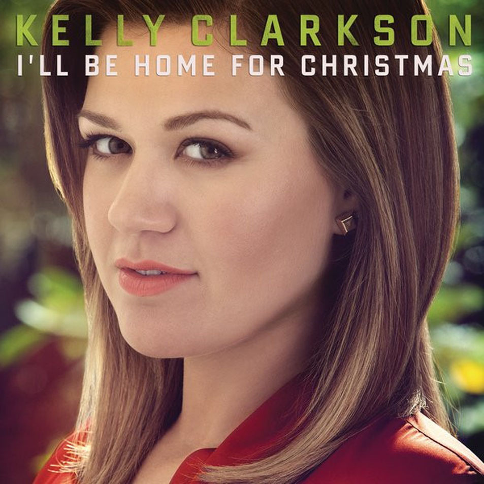Cartula Frontal de Kelly Clarkson - I'll Be Home For Christmas (Cd Single)
