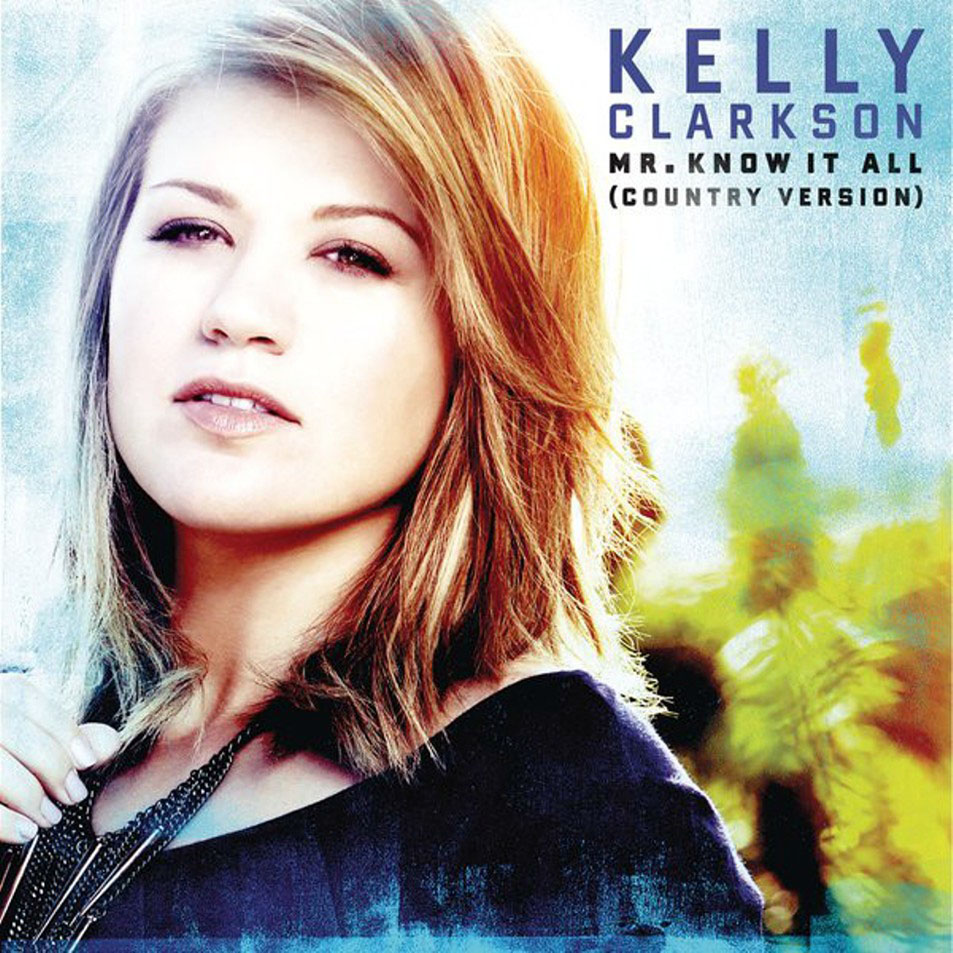 Cartula Frontal de Kelly Clarkson - Mr. Know It All (Country Version) (Cd Single)
