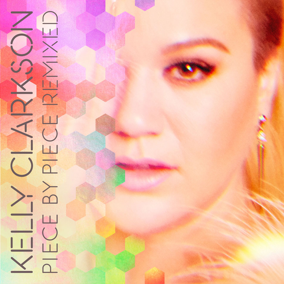 Cartula Frontal de Kelly Clarkson - Piece By Piece (Remixed)
