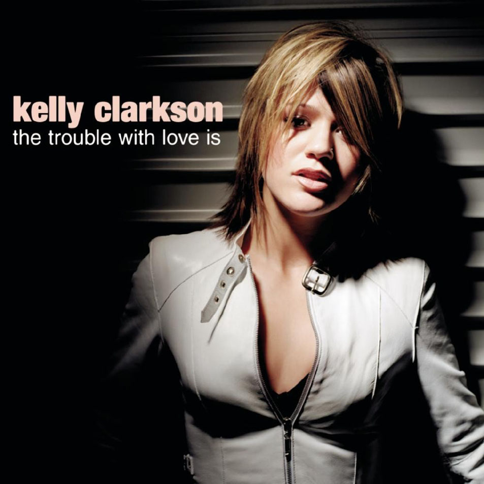 Cartula Frontal de Kelly Clarkson - The Trouble With Love Is (Cd Single)