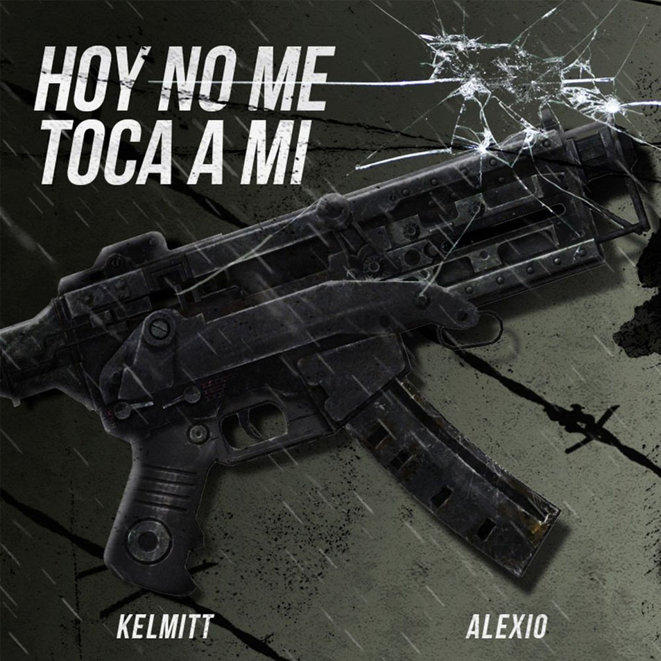 Cartula Frontal de Kelmitt - Hoy No Me Toca A Mi (Featuring Alexio) (Cd Single)