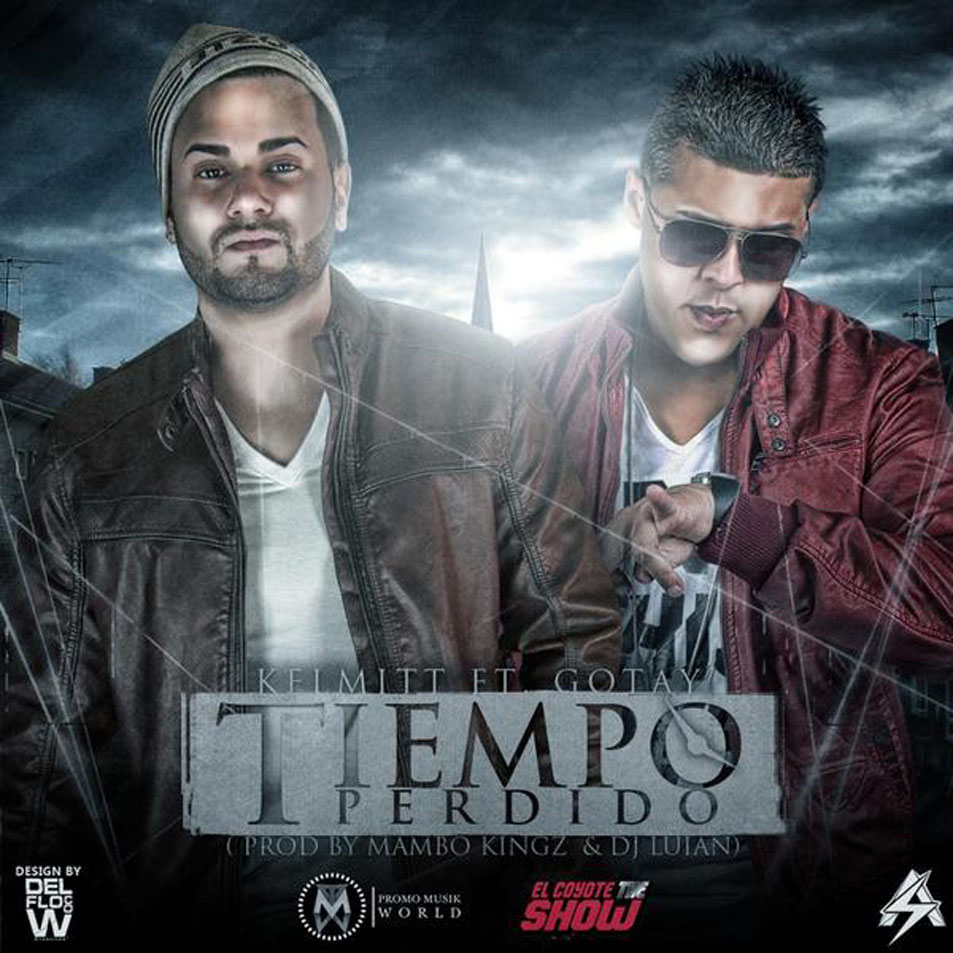 Cartula Frontal de Kelmitt - Tiempo Perdido (Featuring Gotay El Autentiko) (Cd Single)