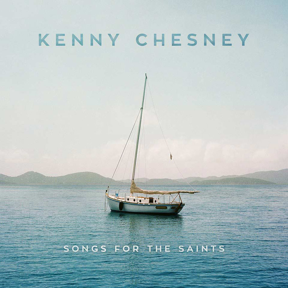 Cartula Frontal de Kenny Chesney - Songs For The Saints