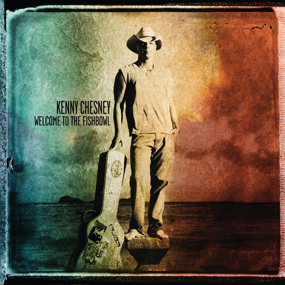 Cartula Frontal de Kenny Chesney - Welcome To The Fishbowl