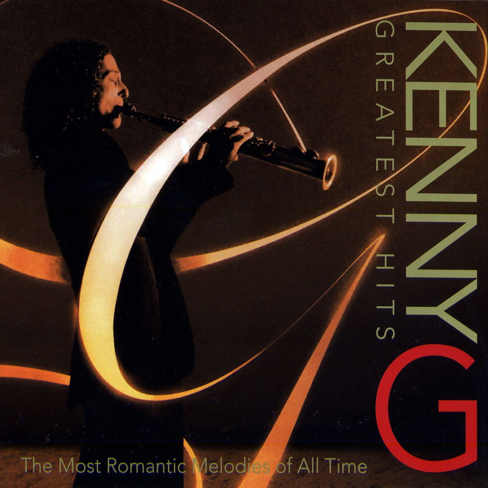 Cartula Frontal de Kenny G - Greatest Hits: The Most Romantic Melodies Of All Time