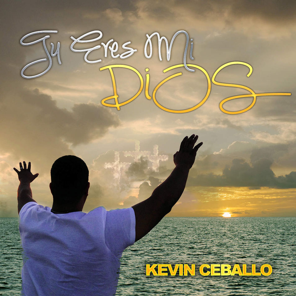 Cartula Frontal de Kevin Ceballo - Tu Eres Mi Dios (Cd Single)