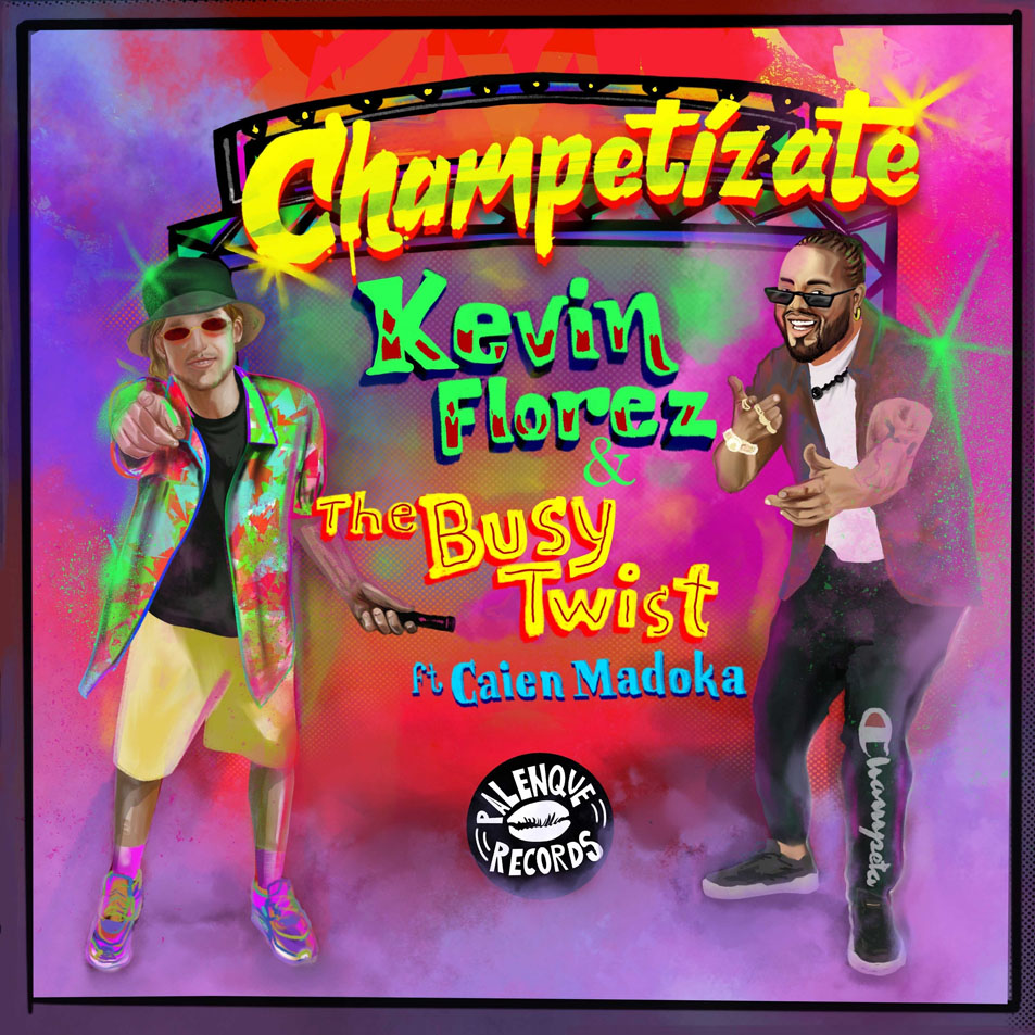 Cartula Frontal de Kevin Florez - Champetizate (Featuring The Busy Twist & Caien Madoka) (Cd Single)