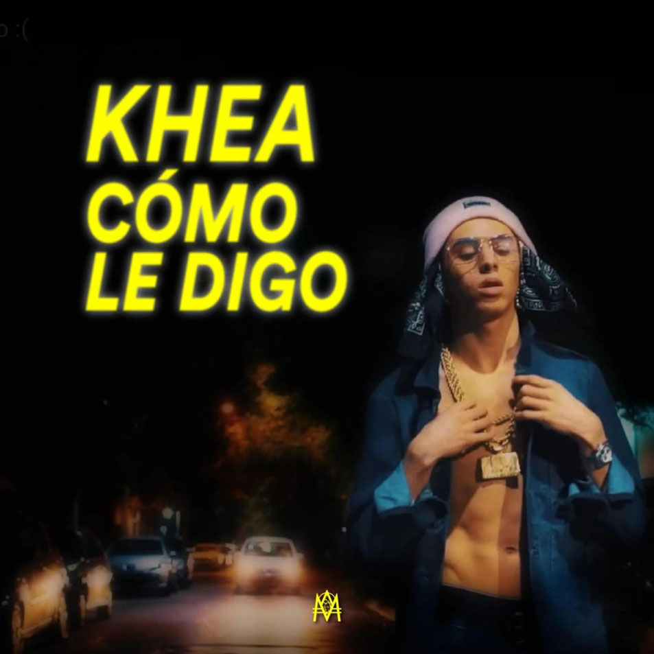 Cartula Frontal de Khea - Como Le Digo (Featuring Omar Varela & Asan) (Cd Single)
