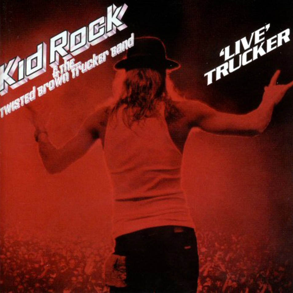 Cartula Frontal de Kid Rock - Live Trucker