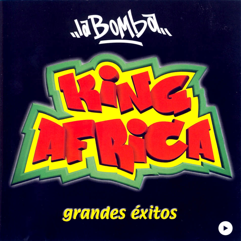 Cartula Frontal de King Africa - La Bomba (Grandes Exitos)