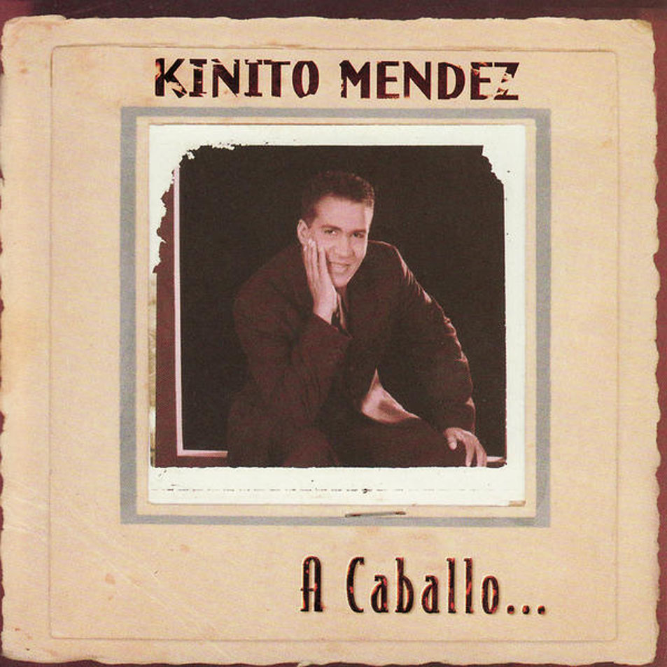 Cartula Frontal de Kinito Mendez - A Caballo...