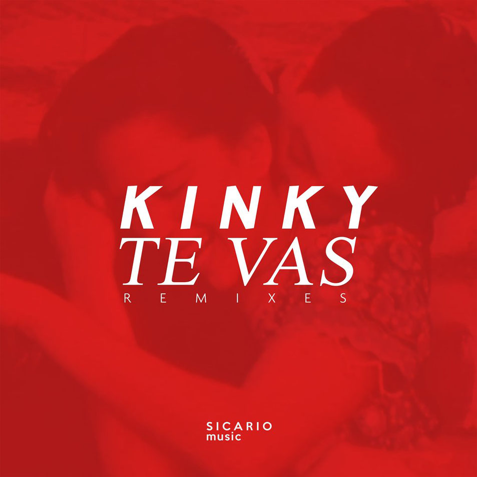 Cartula Frontal de Kinky - Te Vas (Remixes) (Ep)