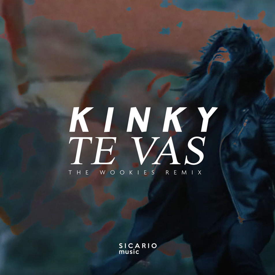 Cartula Frontal de Kinky - Te Vas (The Wookies Remix) (Cd Single)