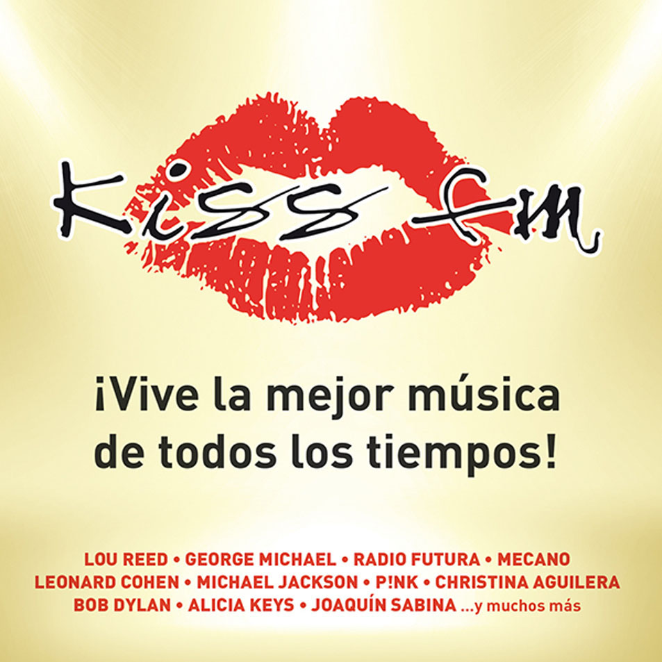 Carátula Frontal de Kiss Fm: Vive La Mejor Musica De Todos Los Tiempos!