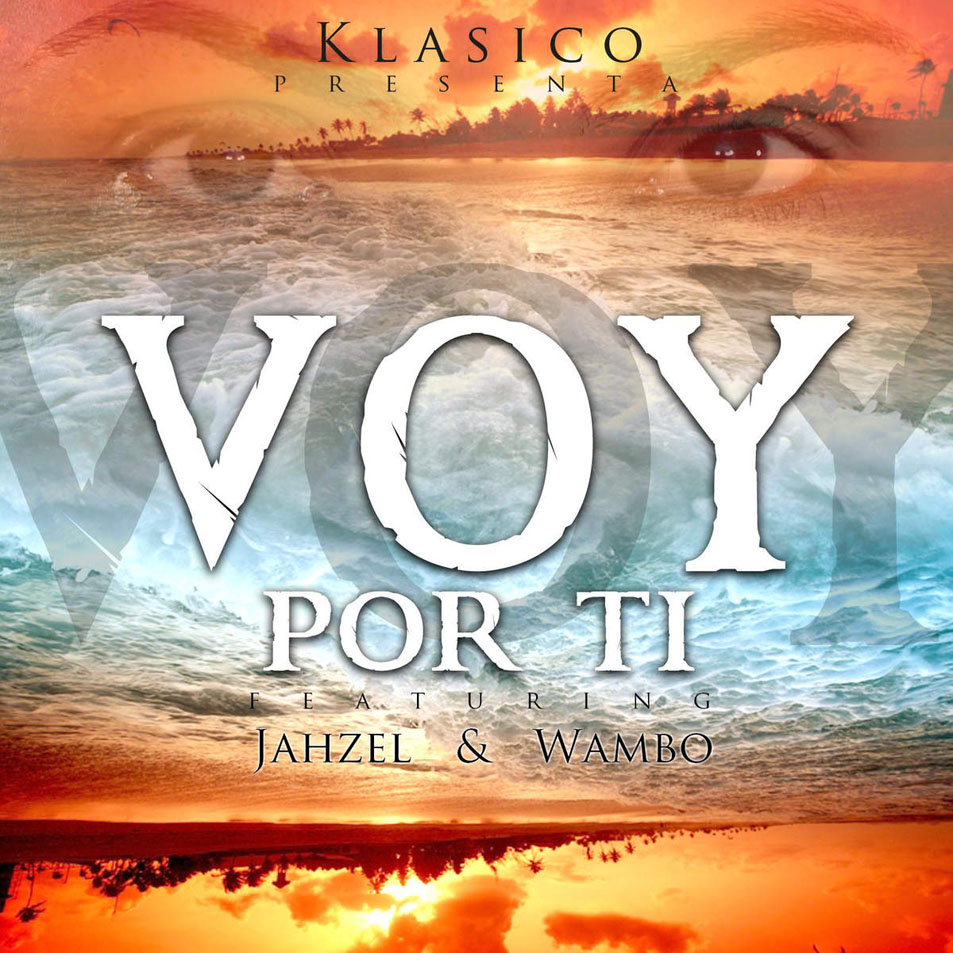 Cartula Frontal de Klasico - Voy Por Ti (Featuring Wambo & Jahzel) (Cd Single)