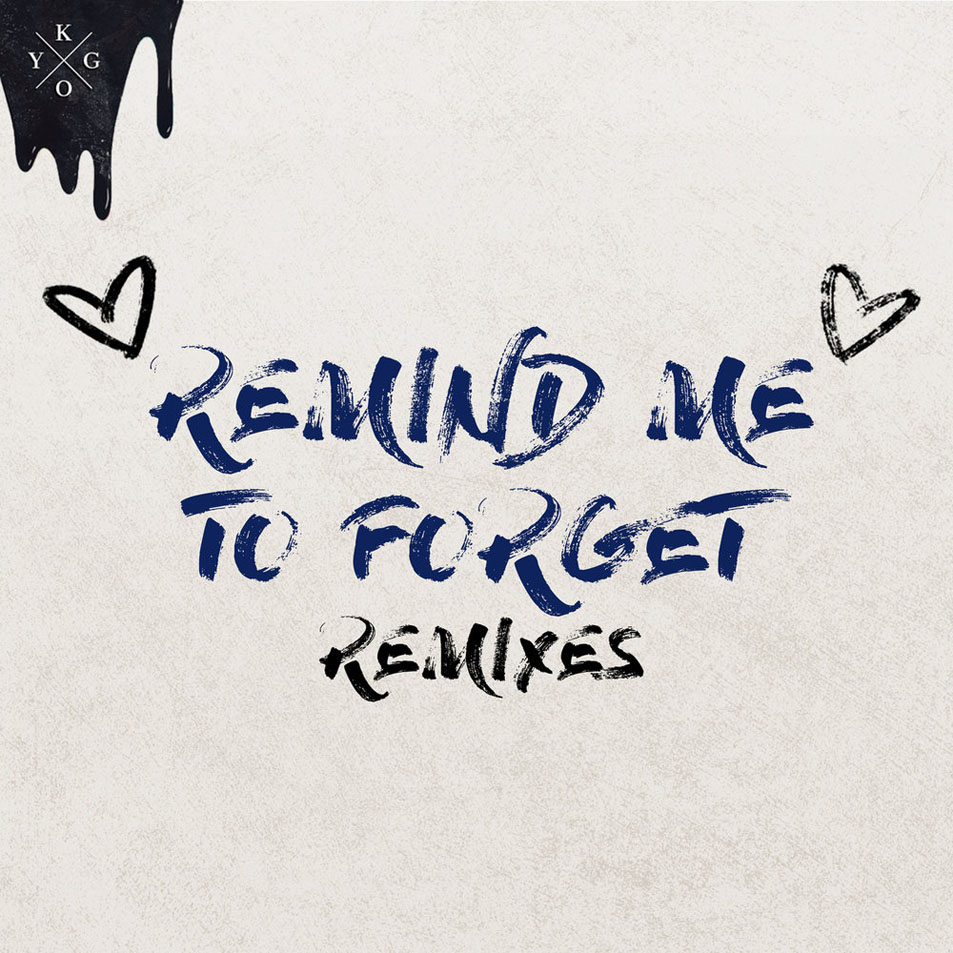Cartula Frontal de Kygo - Remind Me To Forget (Featuring Miguel) (Remixes) (Ep)