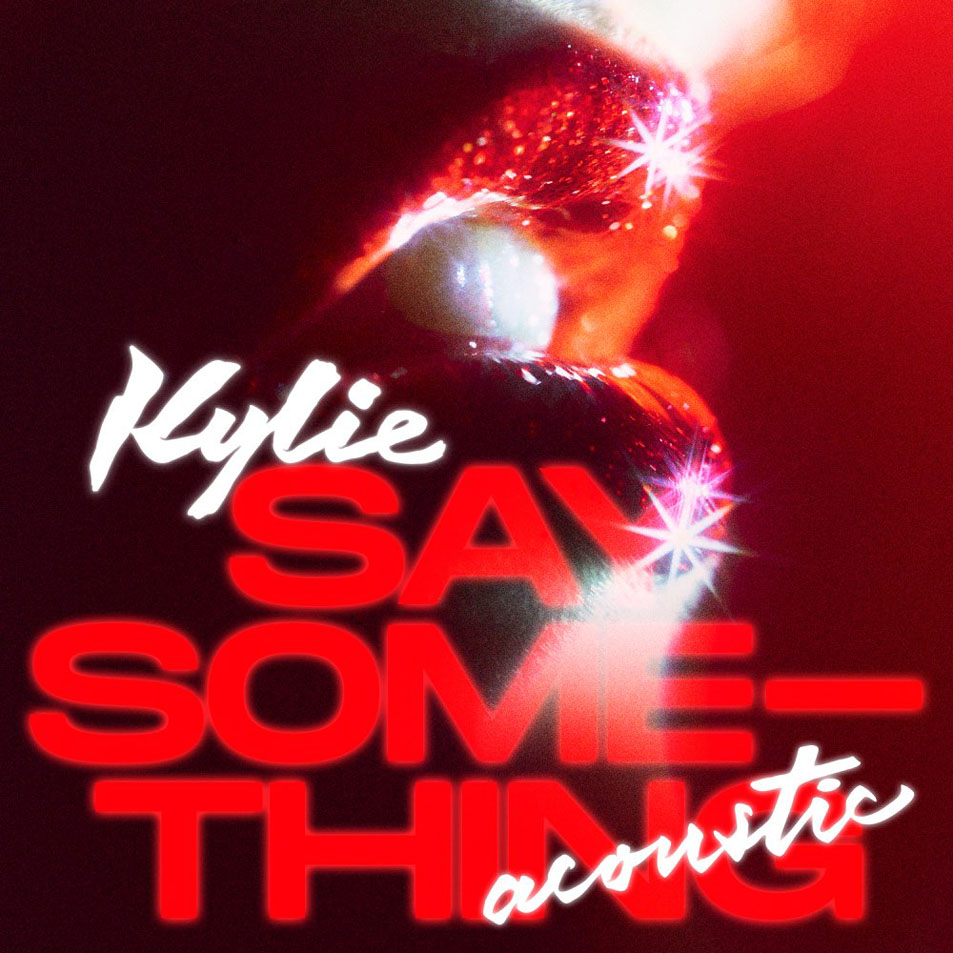 Cartula Frontal de Kylie Minogue - Say Something (Acoustic) (Cd Single)