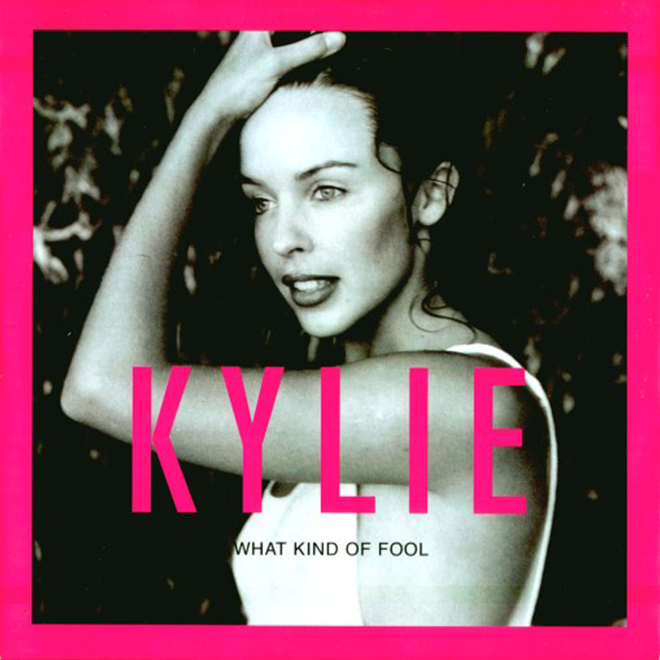 Cartula Frontal de Kylie Minogue - What Kind Of Fool (Cd Single)