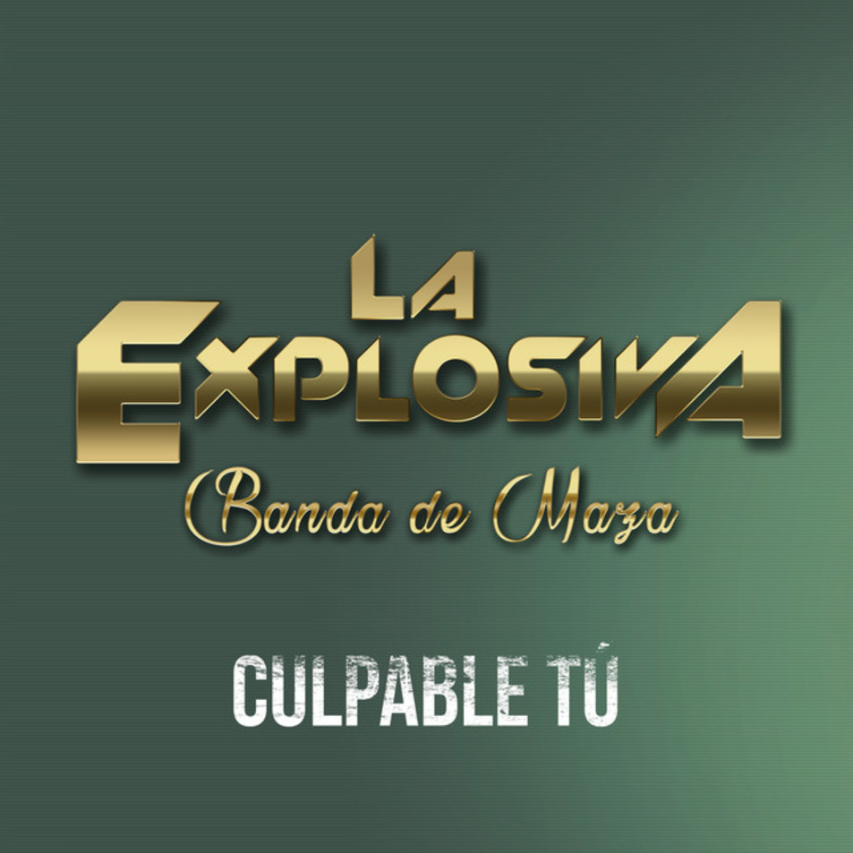 Cartula Frontal de La Explosiva Banda De Maza - Culpable Tu (Cd Single)