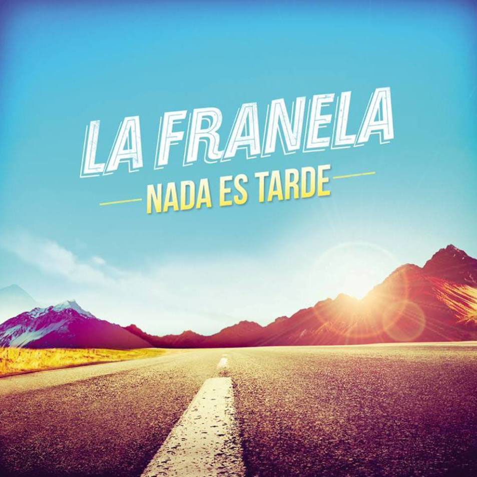 Cartula Frontal de La Franela - Nada Es Tarde