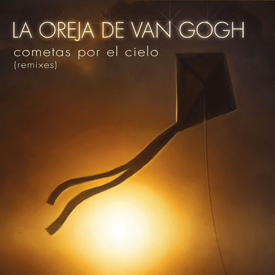Cartula Frontal de La Oreja De Van Gogh - Cometas Por El Cielo (Remixes) (Ep)