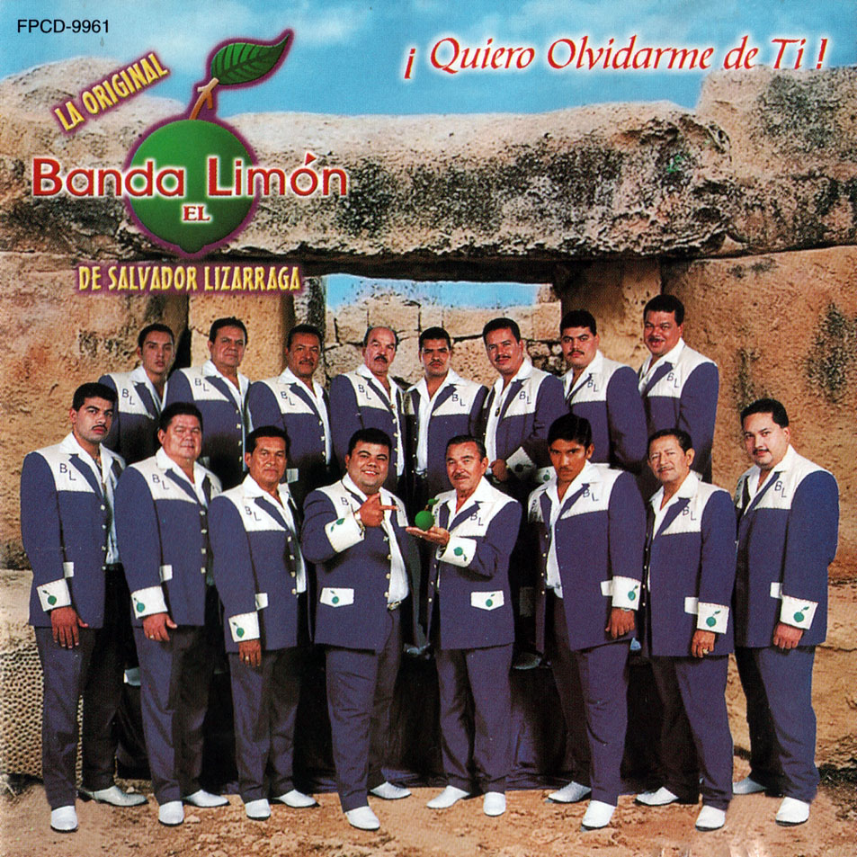 Cartula Frontal de La Original Banda El Limon De Salvador Lizarraga - Quiero Olvidarme De Ti