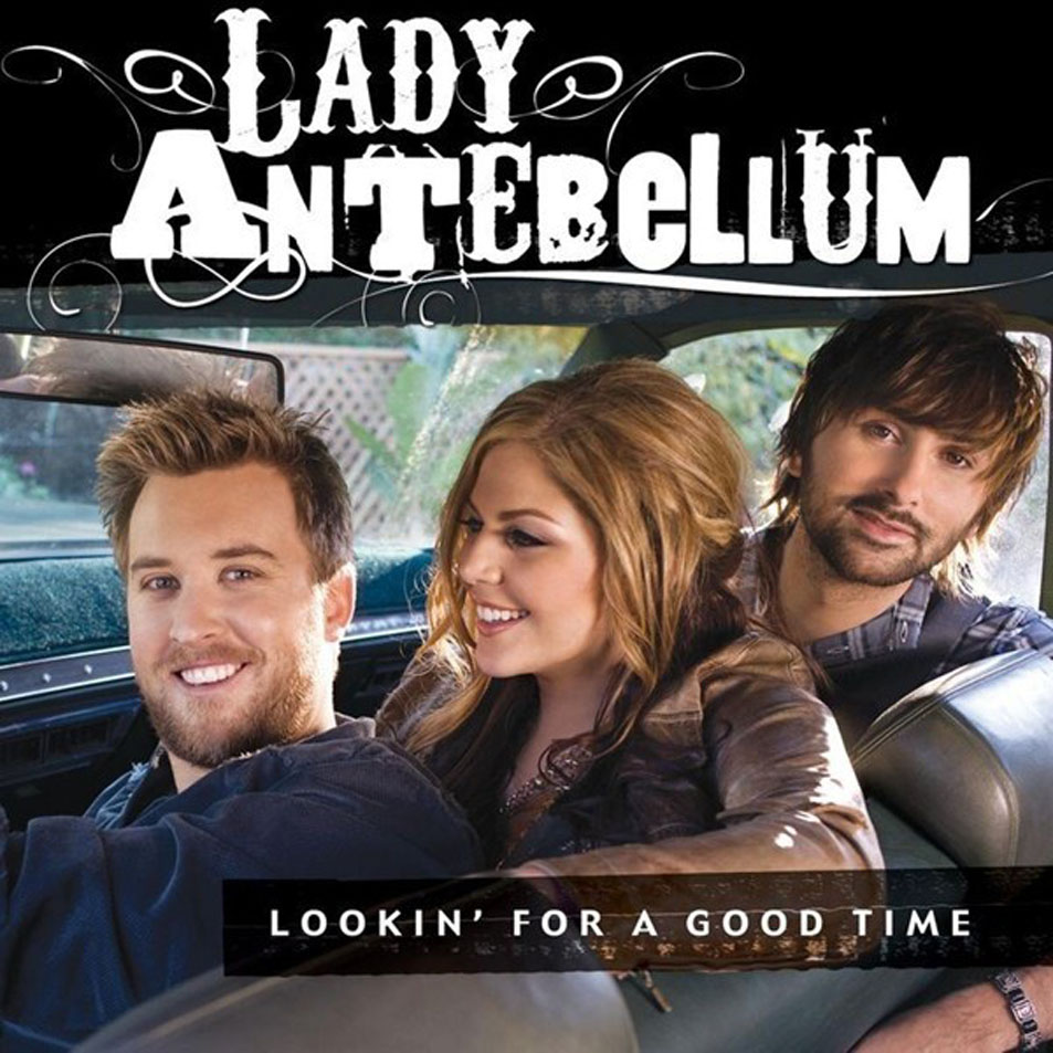 Cartula Frontal de Lady Antebellum - Lookin' For A Good Time (Cd Single)