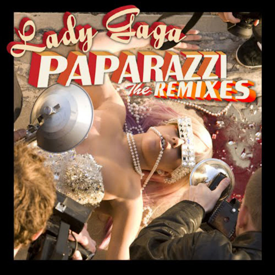 Cartula Frontal de Lady Gaga - Paparazzi (The Remixes) (Cd Single)
